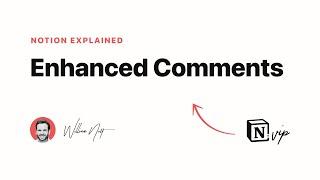 Notion Explained: Enhanced Comments