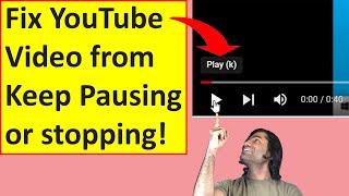 YouTube Video Keeps Pausing