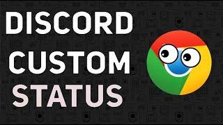 How To Get Custom Status Activity On Discord Chrome