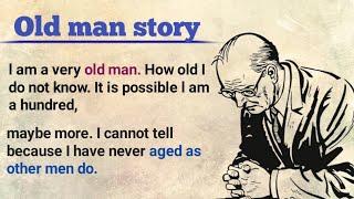 Very interesting story || Graded reader||Level || comprehension || Old man story