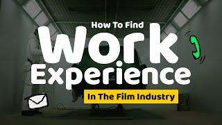 How To Find Work Experience In The Film and Television Industry