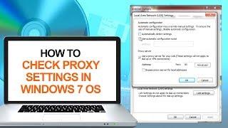 How to Check Proxy Settings in Windows 7 Operating System | Computer & Networking for Beginners