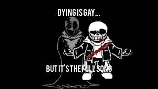 Remember son, dying is gay meme... but it's the full song