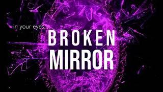 Broken Mirror - Sevin  x  D-sciple 27