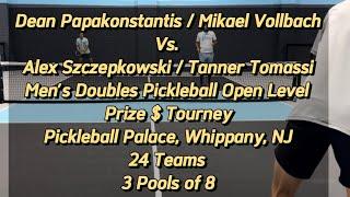 Tanner Tomassi / Alex Szczepkowski Dean Papakonstantis / Mikael Vollbach - 5.0+ Pickleball $ Tourney