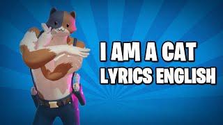 I AM A CAT (Lyrics) English - Paws & Claws - Fortnite Lobby Track