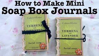 How to Make a Mini Soap Box Journal