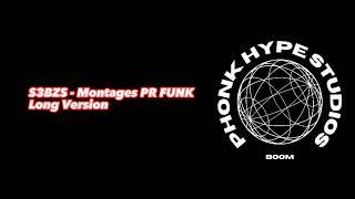 S3BZS - Montagem PR FUNK Long version | Phonk Hype Studios