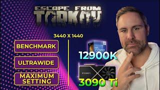  Max Settings - Escape from Tarkov - 12900k & 3090Ti in Ultrawide (3440x1440)