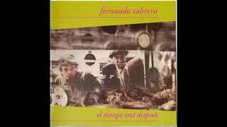 Fernando Cabrera - El Tiempo Está Después (1989) [Full album]