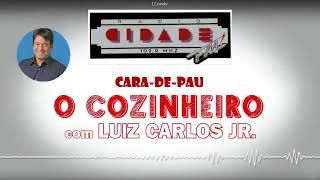 Luiz Carlos Jr Passando Trote - "O Cozinheiro", Cara-de-Pau, Rádio Cidade, 1991