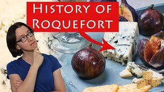 Roquefort: a blue cheese from a small village with a long history