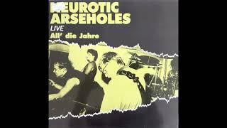 Neurotic Arseholes - All die Jahre live (Full Album)