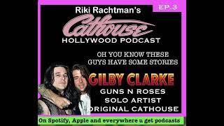 Ep.3 Going way back w Gilby Clarke (Guns n Roses / Solo artist