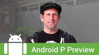 What's new in the Android P preview