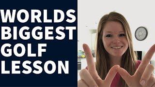 WORLDS BIGGEST GOLF LESSON