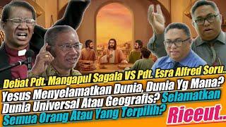 Terbaru! Debat Seru Pdt. Mangapul Sagala Vs Pdt. Esra Alfred Soru || Cacat Logika!!