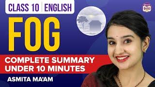 Complete Fog Class 10 English Summary Under 10 Mins | Class 10 English Summary | CBSE Board Exams