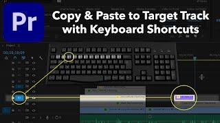 Copy & Paste to ANY TRACK in Premiere Pro 2023