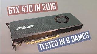 GeForce GTX 470 vs Modern Games|Still Relevant in 2019|TESTED IN 9 TITLES