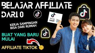 TERBARU‼️BELAJAR TIKTOK AFFILIATE DARI NOL ! AFFILIATE PEMULA