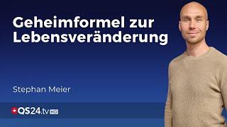 Die Geheimformel für Ihre persönliche Entwicklung | Stephan Meier | Der Sinn des Lebens | QS24