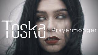 Toska | Prayermonger (Official Music Video)