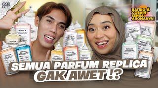 MAHAL TAPI GA ADA YANG AWET? RATING DAN COBAIN SEMUA PARFUM REPLICA !!