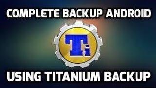 How to Backup Complete android phone using Titanium Backup