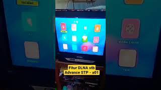 Fitur DLNA stb Advance stp-a01 #shorts