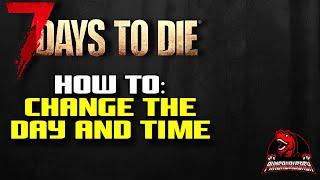 7 Days to Die Changing Day and Time Console Commands (alpha 19) 7D2D Console Command Setting Time