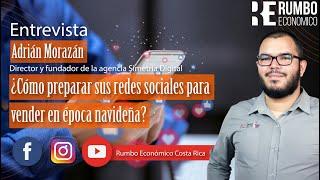 Adrian Morazan, Simetría Digital - ¿Cómo preparar sus redes sociales para vender en época navideña?