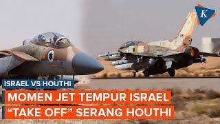 Detik-detik Deretan Jet Tempur Israel "Take Off" untuk Serang Houthi di Yaman