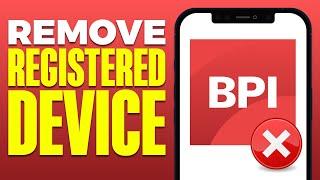 How To Remove Registered Device in BPI Mobile App (2025)