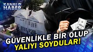 Koruması Gereken Yalıyı Soydu! 130 Milyon Liralık Soygun!