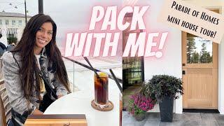 Pack With Me Vlog | Mini Parade of Homes House Tour