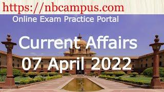 Current Affairs: 07 April 2022 (Government Jobs, Competitive Exams - India)