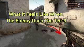 What it feels like when the enemy team uses the Tec 9