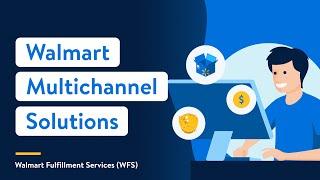 Walmart Marketplace Seller Academy: Get started with Walmart Multichannel Solutions