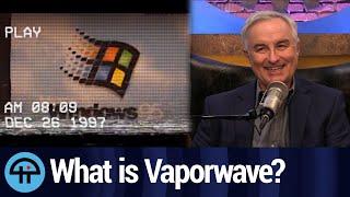 Leo Laporte: What is Vaporwave?