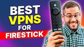 Best VPN for Amazon Fire TV Stick in 2024