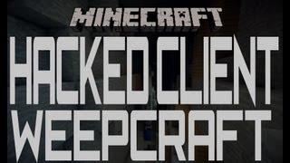 Minecraft: Hacked Client 1.5.2 WeepCraft + Download