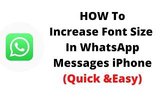 how to increase font size in whatsapp messages iphone