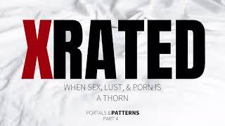 X-Rated | Portals & Patterns Pt 4