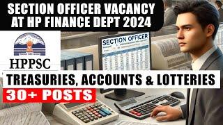 Section Officer Vacancy at HP Finance Dept 2024 | Treasuries, Accounts & Lotteries  I Job Wanter