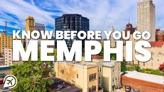 THINGS TO KNOW BEFORE YOU GO TO MEMPHIS