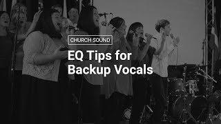 How to EQ Clean Backup Vocals [Live Audio]