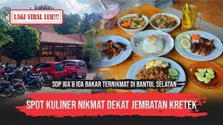 TERNIKMAT DI BANTUL SELATAN, SOP IGA & IGA BAKAR DEKAT JEMBATAN KRETEK! 100% EMPUK!