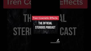 Tren Cosmetic Effect