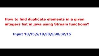 How to find duplicate elements in a given integers list in java using Stream functions?
